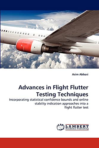 Advances in Flight Flutter Testing Techniques: Incorporating statistical confidence bounds and online stability indication approaches into a flight flutter test