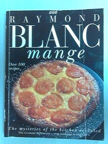 Blanc Mange: The Mysteries of the Kitchen Revealed