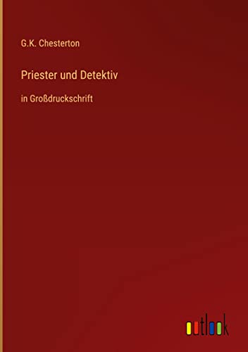 Priester und Detektiv: in Großdruckschrift