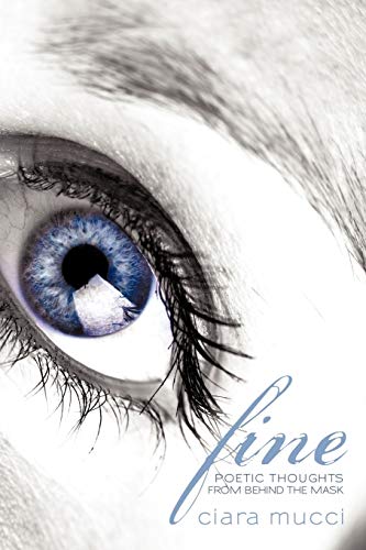 Fine: Poetic Thoughts From Behind the Mask