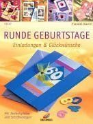 Runde Geburtstage: Mit Vorlagen. Mit Textbeispielen und Schriftvorlagen