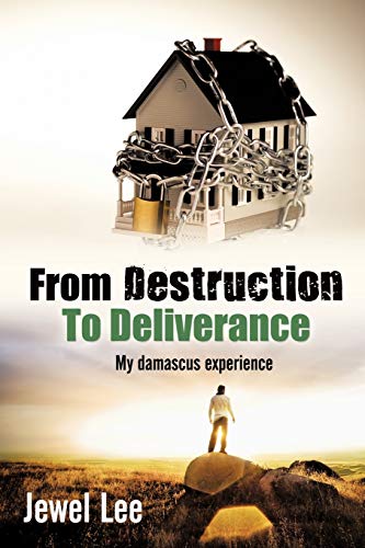 From Destruction 2 Deliverance: My Damascus Experience