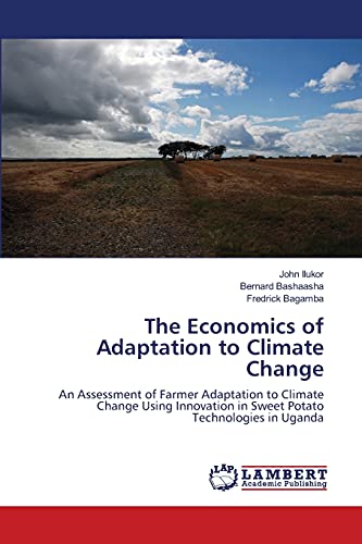 The Economics of Adaptation to Climate Change: An Assessment of Farmer Adaptation to Climate Change Using Innovation in Sweet Potato Technologies in Uganda