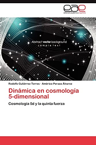Dinámica en cosmología 5-dimensional: Cosmología 5d y la quinta fuerza