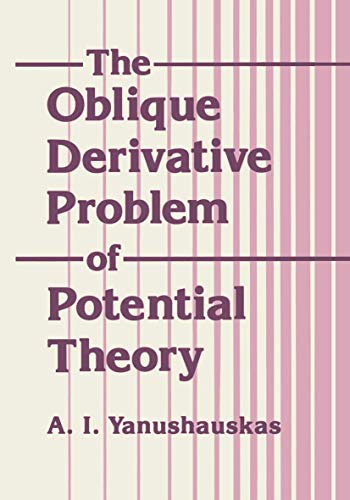 The Oblique Derivative Problem of Potential Theory (Monographs in Contemporary Mathematics)