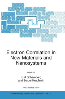 Electron Correlation in New Materials and Nanosystems (Nato Science Series II)