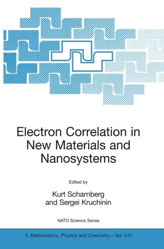 Electron Correlation in New Materials and Nanosystems (Nato Science Series II)