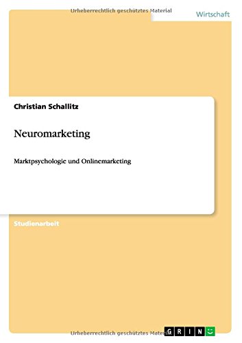 Neuromarketing: Marktpsychologie und Onlinemarketing