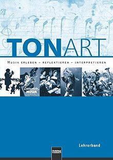 TONART. Lehrerband (Regionalausgabe B): Musik erleben - reflektieren - interpretieren