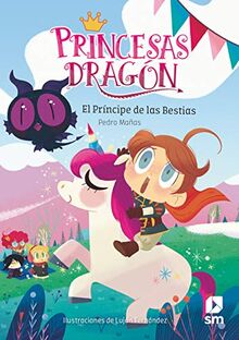 El príncipe de las bestias (Princesas Dragón, Band 8)