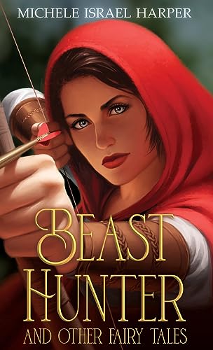 Beast Hunter and Other Fairy Tales (Beast Hunters, Band 0)