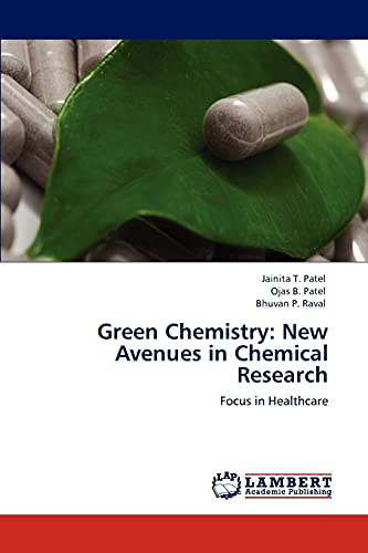 Green Chemistry: New Avenues in Chemical Research: Focus in Healthcare