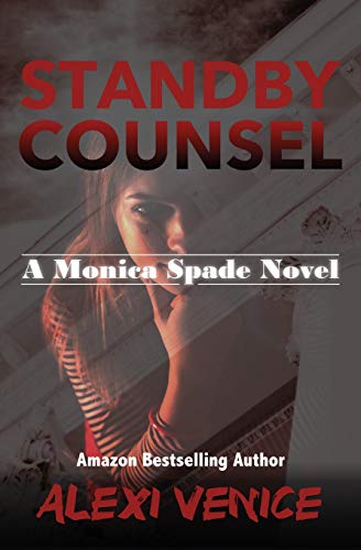 Standby Counsel: A Monica Spade Novel