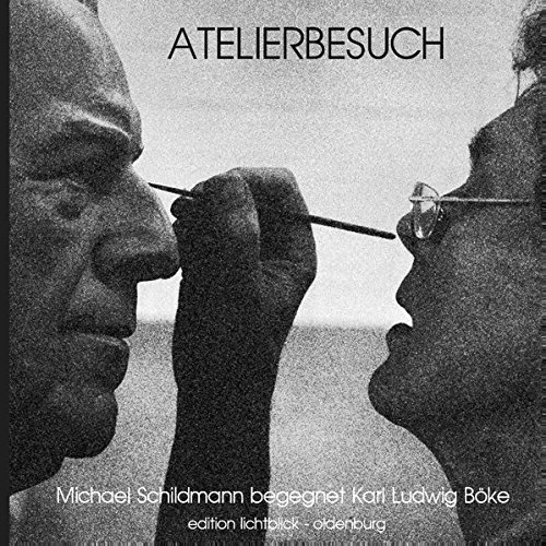 Atelierbesuch: Michael Schildmann begegnet Karl-Ludwig Böke
