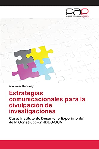 Estrategias comunicacionales para la divulgación de investigaciones: Caso: Instituto de Desarrollo Experimental de la Construcción-IDEC-UCV