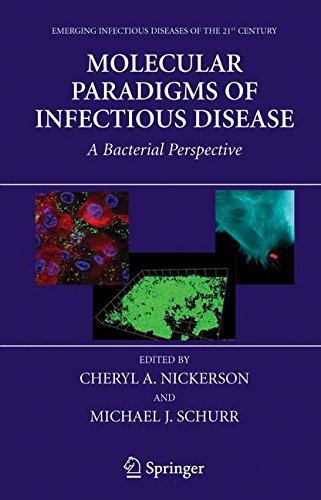 Molecular Paradigms of Infectious Disease: A Bacterial Perspective (Emerging Infectious Diseases of the 21st Century, Band 7)