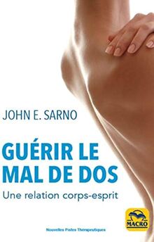 Guérir le mal de dos : une relation corps-esprit