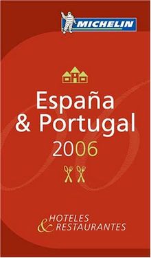 Michelin Espana und Portugal 2006. Auswahl an Hotels und Restaurants (Michelin Red Guide Espana/Portugal (Spain/Portugal): Hotels)