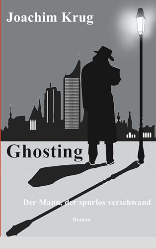 Ghosting: Der Mann, der spurlos verschwand