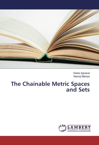 The Chainable Metric Spaces and Sets
