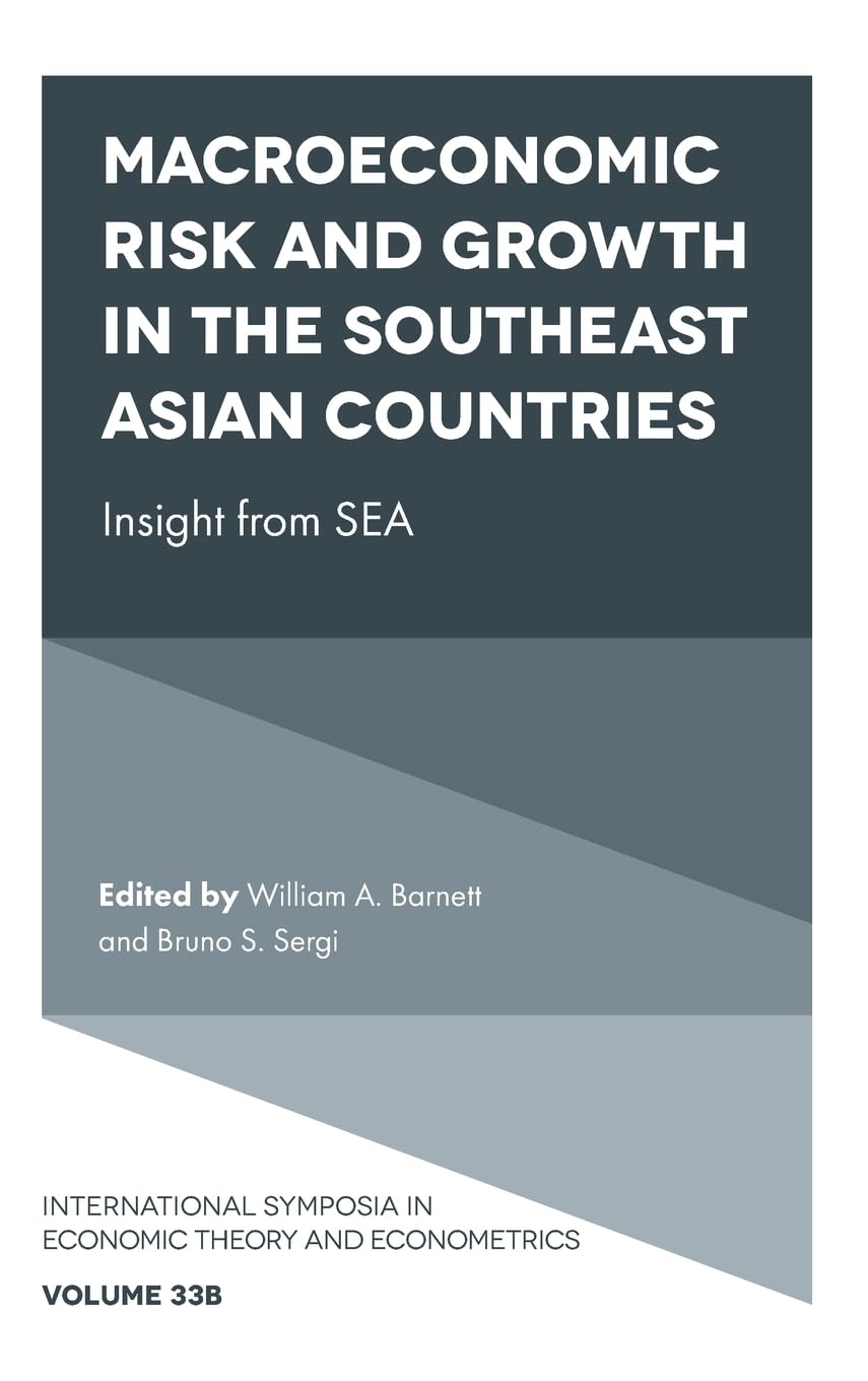 Macroeconomic Risk and Growth in the Southeast Asian Countries: Insight from SEA (International Symposia in Economic Theory and Econometrics, 33)