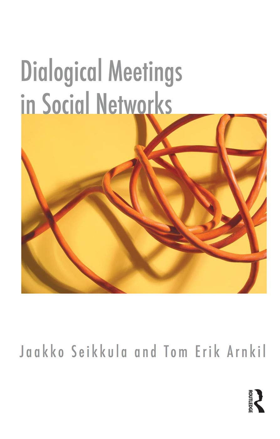 Dialogical Meetings in Social Networks (Systemic Thinking and Practice)