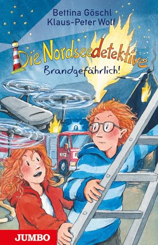 Die Nordseedetektive Brandgefährlich! - Klaus-Peter Wolf Bettina Göschl Gebunden