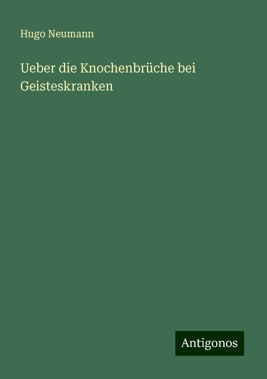 Ueber die Knochenbrüche bei Geisteskranken