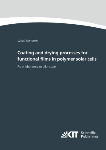 Coating and drying processes for functional films in polymer solar cells - from laboratory to pilot scale