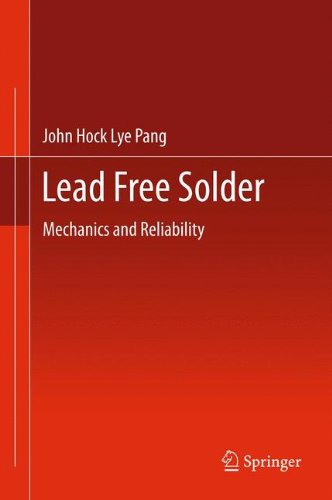 Lead Free Solder: Mechanics and Reliability