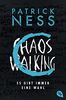 Chaos Walking - Es gibt immer eine Wahl: Die Fortsetzung des tiefgründigen Abenteuers (Die Chaos-Walking-Reihe, Band 2)