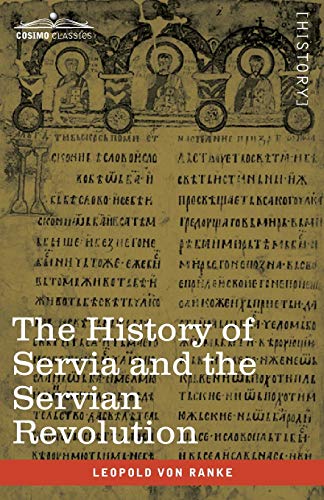 The History of Servia and the Servian Revolution: With a Sketch of the Insurrection in Bosnia and The Slave Provinces of Turkey