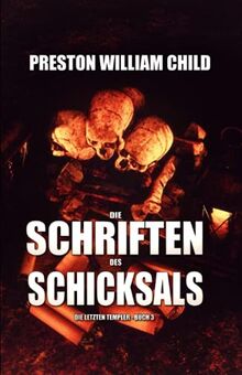 Die Schriften des Schicksals (Die letzten Templer, Band 3)