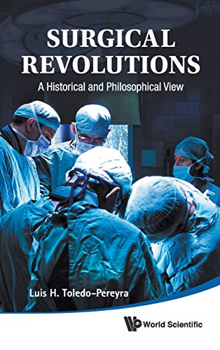 Surgical Revolutions: A Historical and Philosophical View