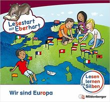 Lesestart mit Eberhart: Wir sind Europa: Themenhefte für Erstleser, Lesestufe 5 (Lesestart mit Eberhart / Lesen lernen mit Silben - Themenhefte für Erstleser - 5 Lesestufen - je 10 Hefte)