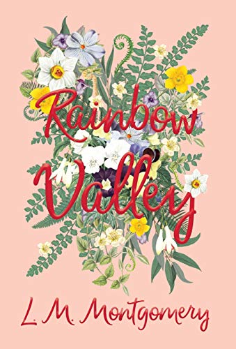 Rainbow Valley (Anne of Green Gables, Band 7)