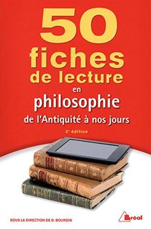 50 fiches de lecture en philosophie de l'Antiquité à nos jours
