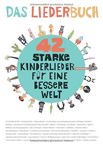 42 starke Kinderlieder für eine bessere Welt: Das Liederbuch