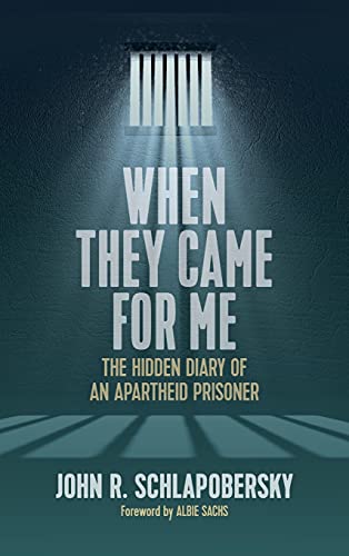When They Came for Me: The Hidden Diary of an Apartheid Prisoner