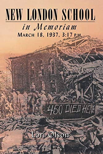 New London School: In Memoriam, March 18, 1937, 3:17 P.M.