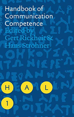 Handbook of Communication Competence (Handbooks of Applied Linguistics [HAL], Band 1)