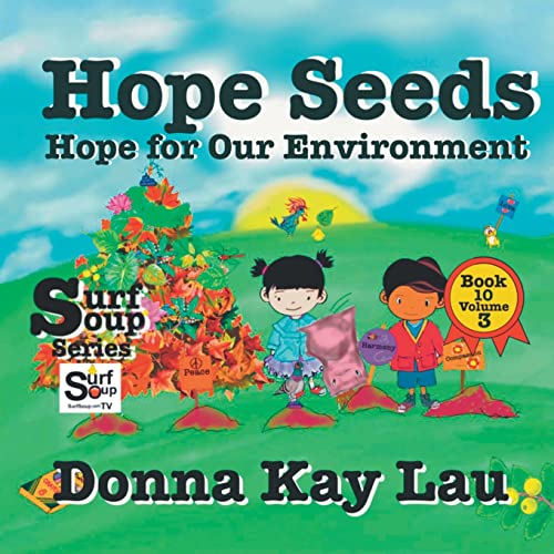 Hope Seeds: Hope for Our Environment Book 10 Volume 3 (Surf Soup)