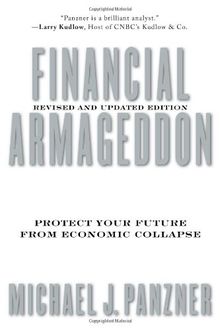 Financial Armageddon, Revised and Updated Edition: Protect Your Future From Economic Collapse