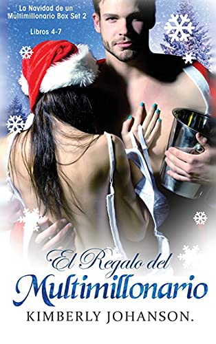 El Regalo del Multimillonario: Romance con un Multimillonario 4-7 (La Navidad de Un Multimillonario)