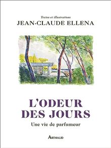 L'odeur des jours : une vie de parfumeur