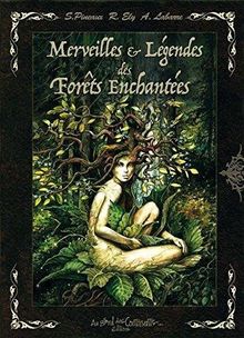 Merveilles et légendes des forêts enchantées