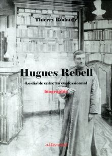 Hugues Rebell : Le diable entre au confessionnal von Thierry Rodange | Buch | Zustand gut