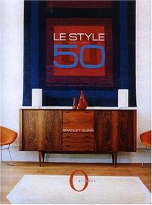 Le style des années 50 : décoration, mobilier, arts appliqués