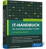 IT-Handbuch für Fachinformatiker*innen: Der Ausbildungsbegleiter für Anwendungsentwicklung und Systemintegration. Inkl. Prüfungsfragen und Übungen