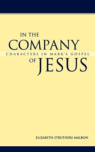 Elizabeth Struthers Malbon In The Company Of Jesus, Characters In Mark's Gospel